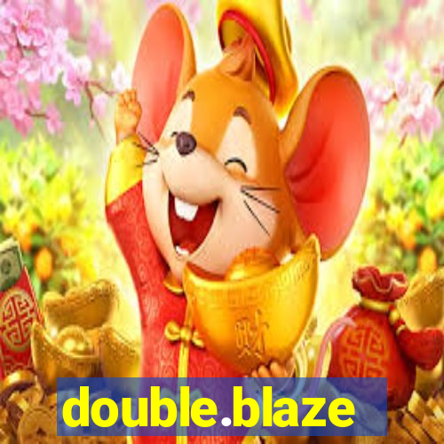 double.blaze