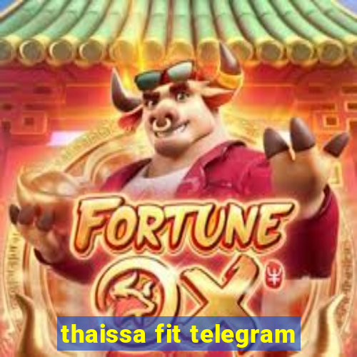 thaissa fit telegram