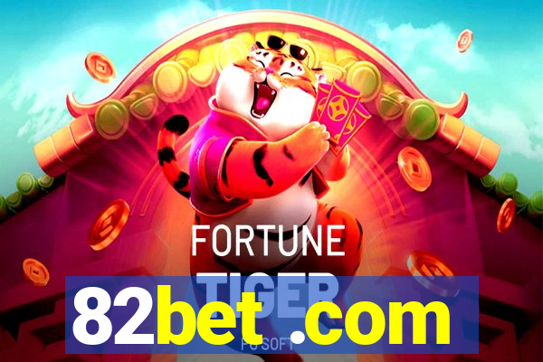 82bet .com