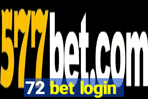 72 bet login