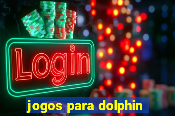 jogos para dolphin