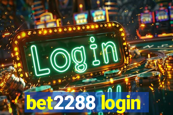 bet2288 login