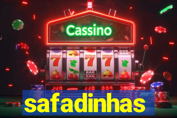 safadinhas