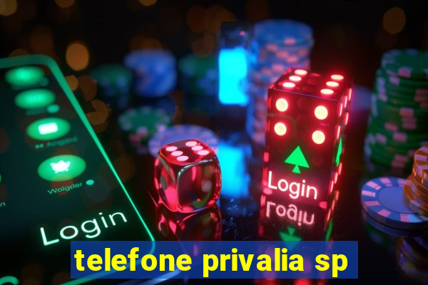 telefone privalia sp