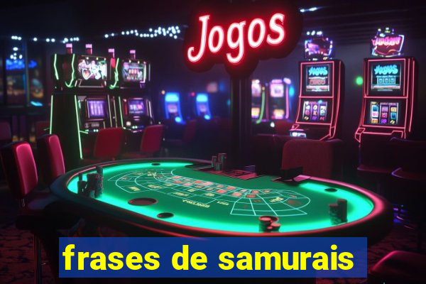 frases de samurais