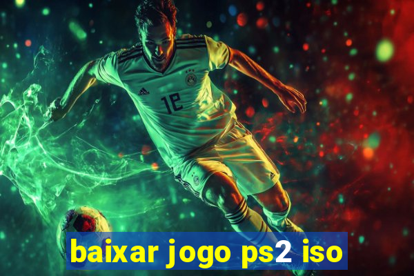 baixar jogo ps2 iso