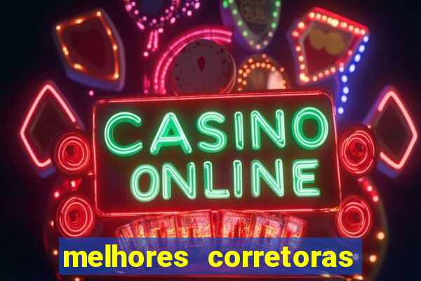 melhores corretoras de investimentos