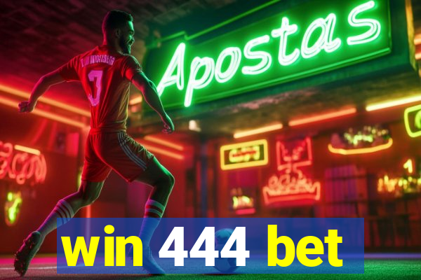 win 444 bet