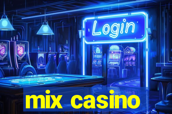 mix casino