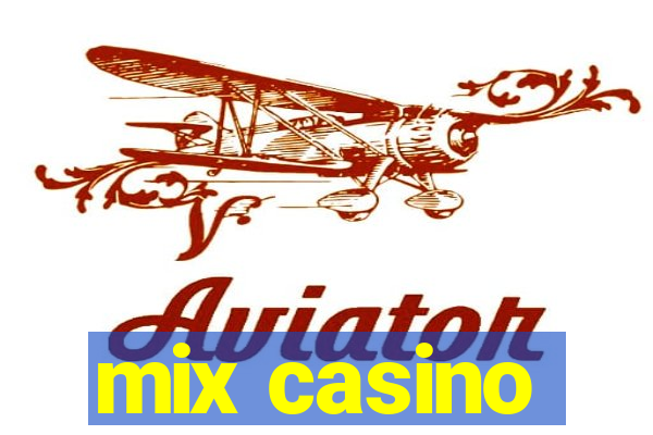 mix casino