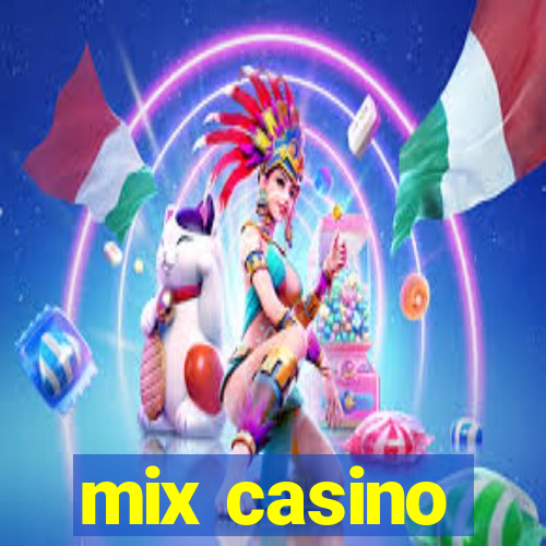 mix casino