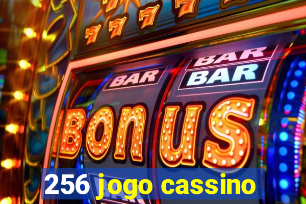 256 jogo cassino