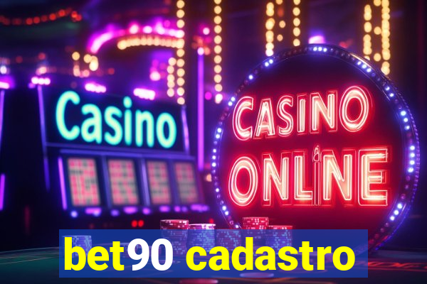 bet90 cadastro