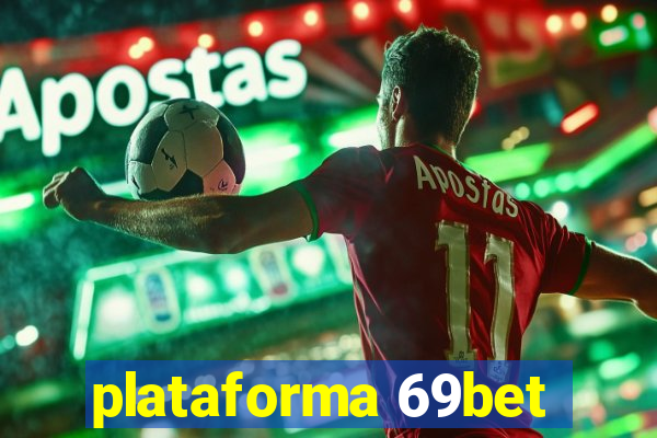 plataforma 69bet