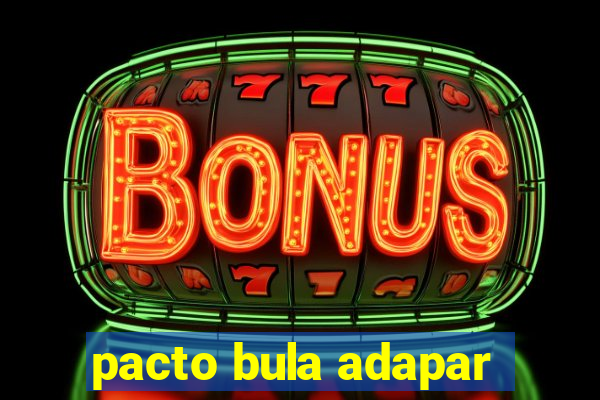 pacto bula adapar