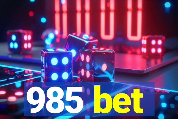 985 bet