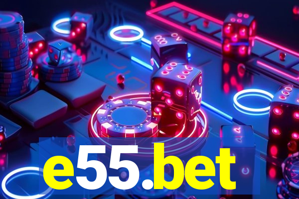 e55.bet