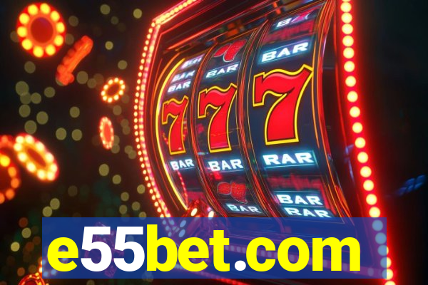 e55bet.com