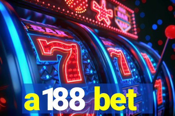 a188 bet