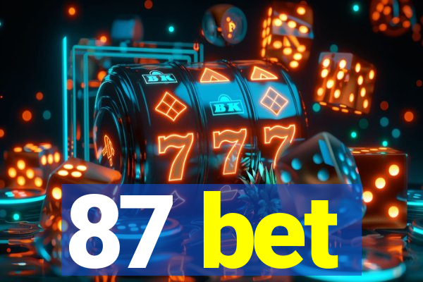 87 bet