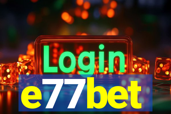 e77bet