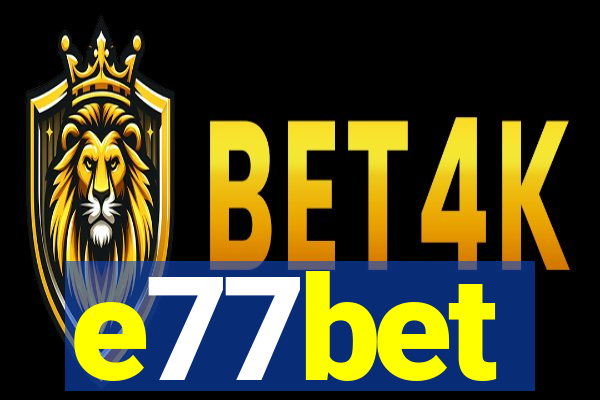 e77bet