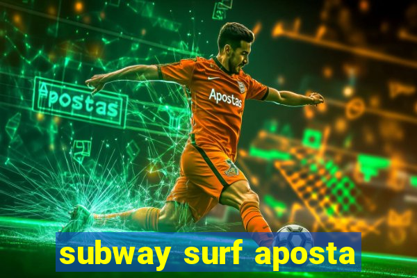 subway surf aposta