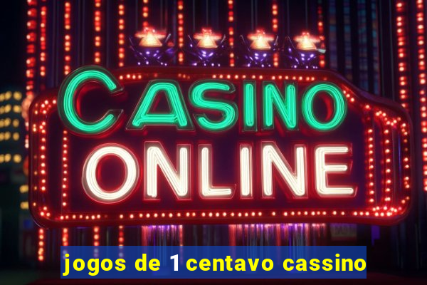 jogos de 1 centavo cassino