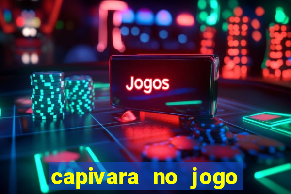 capivara no jogo do bicho