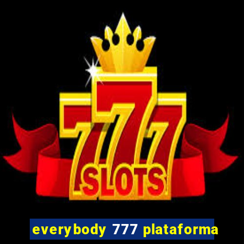 everybody 777 plataforma