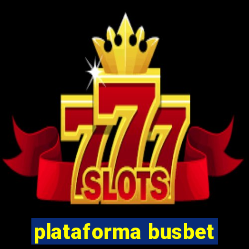 plataforma busbet