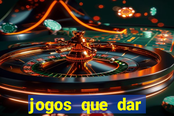 jogos que dar dinheiro de verdade