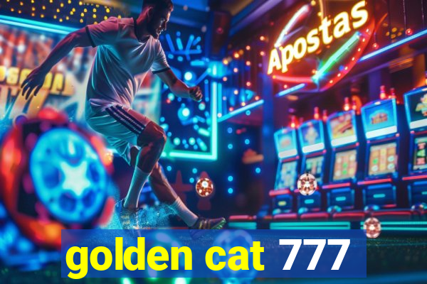 golden cat 777