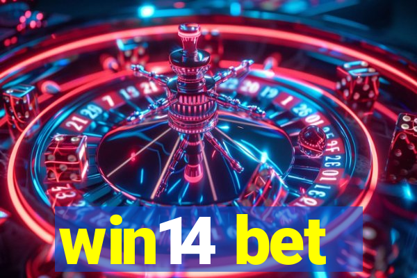 win14 bet