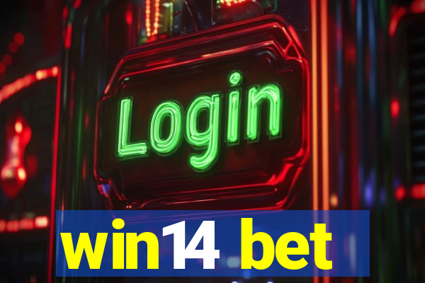 win14 bet