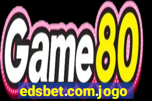 edsbet.com.jogos.app