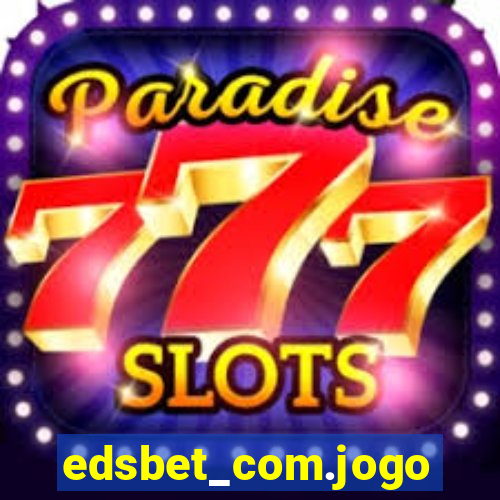 edsbet_com.jogos.app