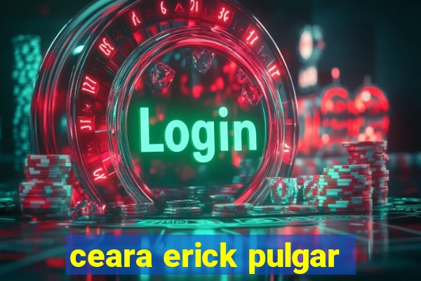 ceara erick pulgar