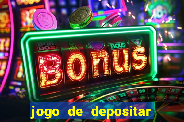 jogo de depositar 5 reais