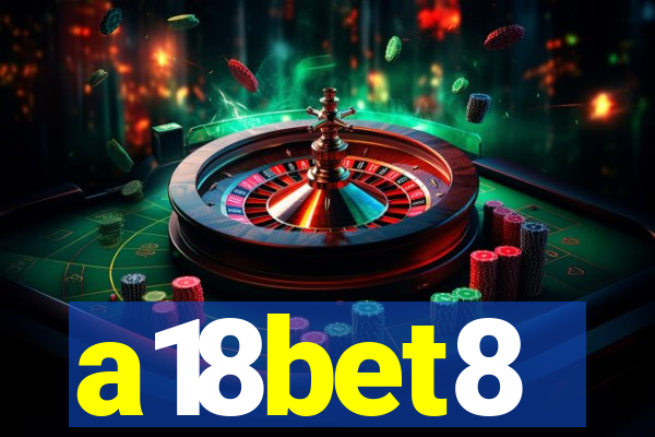 a18bet8