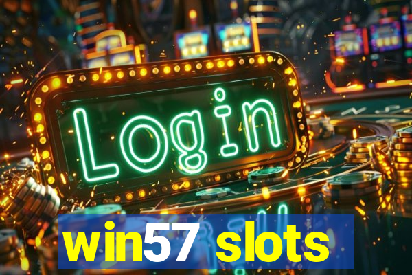 win57 slots