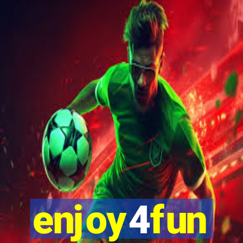 enjoy4fun