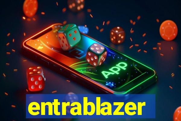 entrablazer