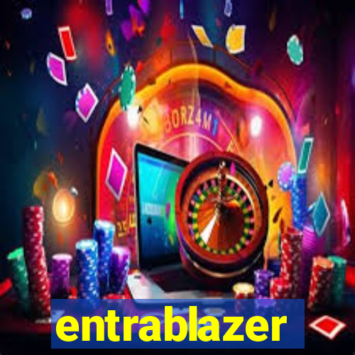 entrablazer