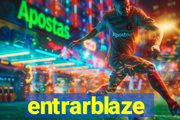 entrarblaze