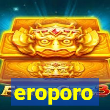 eroporo