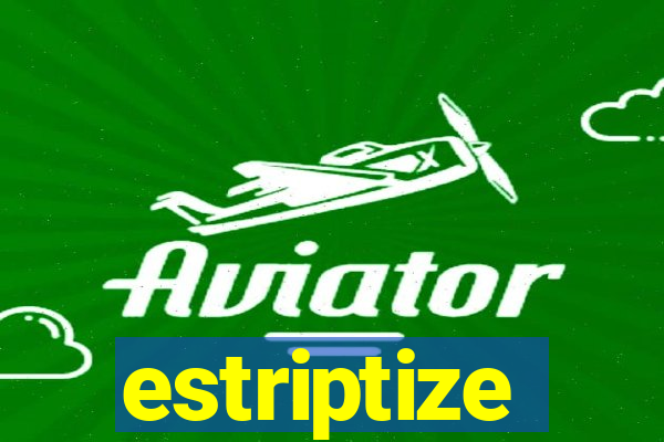 estriptize