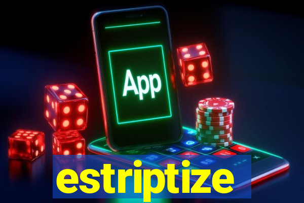 estriptize