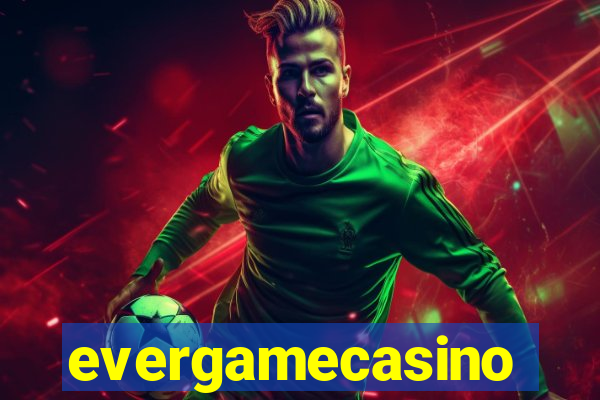 evergamecasino