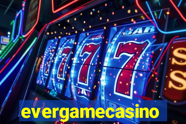 evergamecasino